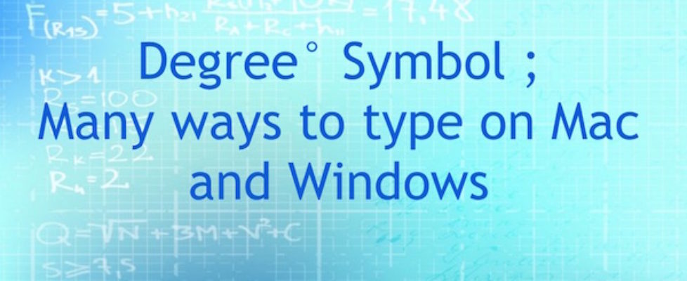 Type Degree Symbol on Mac and Windows